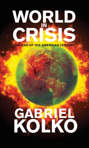 Gabriel Kolko: World in crisis (EBook, 2009, Pluto Press, Distributed in the United States of America exclusively by Palgrave Macmillan)