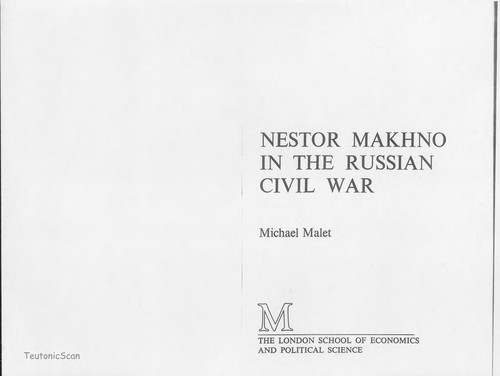 Michael Malet: Nestor Makhno in the Russian Civil War (1982, Macmillan, London School of Economics and Political Science)