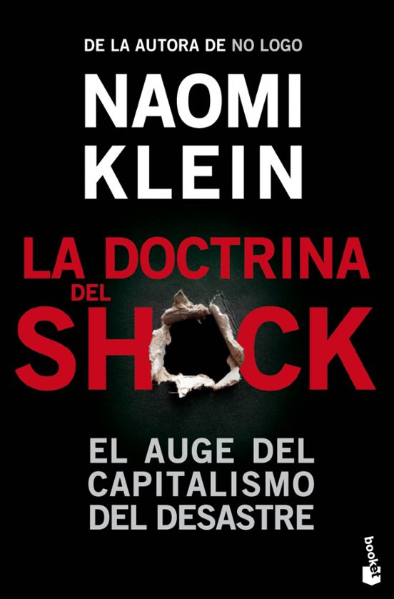 Naomi Klein: La doctrina del shock: El auge del capitalismo del desastre (2014)