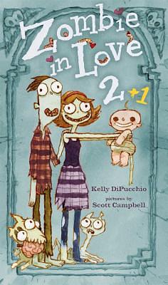 Kelly DiPucchio, Scott Campbell: Zombie in Love 2 + 1 (EBook, 2015, Atheneum Books)
