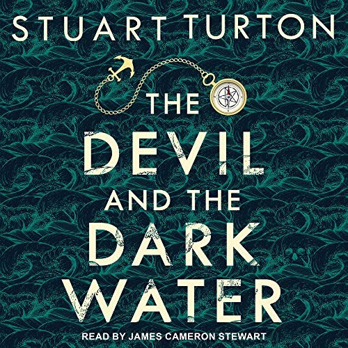 Stuart Turton, James Cameron Stewart: The Devil and the Dark Water (2020, Tantor Audio)