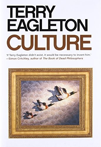 Terry Eagleton: Culture (2016, Yale University Press, imusti)