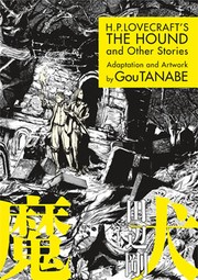 Gou Tanabe: H. P. Lovecraft's The Hound and Other Stories (2017, Dark Horse)