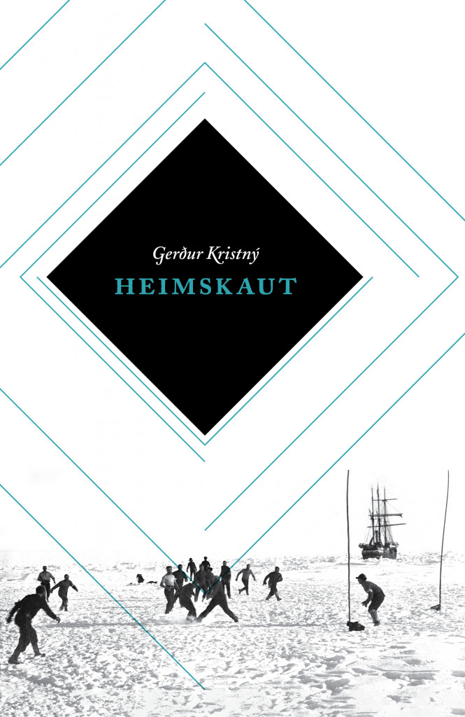 Gerður Kristný: Heimskaut (Hardcover, islandsk language, 2019, Mál og menning)