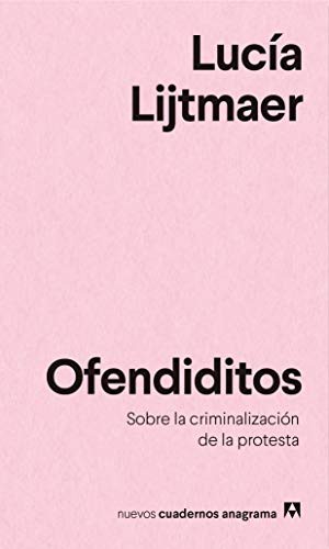 Lucía Lijtmaer: Ofendiditos (Paperback, Editorial Anagrama)
