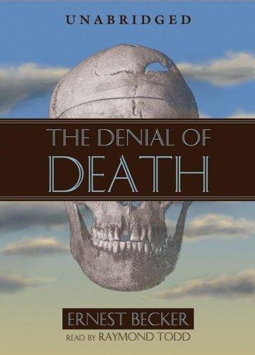 Ernest Becker: The Denial of Death (AudiobookFormat, Blackstone Audiobooks)