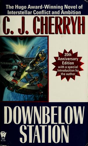 C.J. Cherryh: Downbelow Station (Paperback, 2001, DAW)