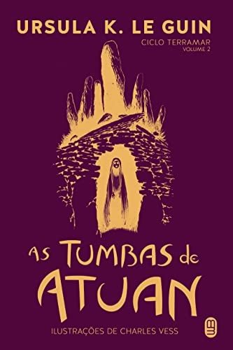 Ursula K. Le Guin: As Tumbas de Atuan (Hardcover, Português language, 2022, Morro Branco)