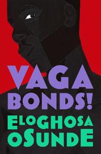 Eloghosa Osunde: Vagabonds! (Hardcover, 2022, HarperCollins Publishers Limited, Fourth Estate Ltd)