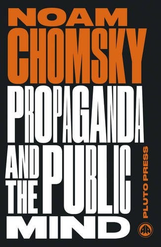 Noam Chomsky: Propaganda and the Public Mind (Paperback, Pluto)