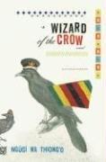 Ngũgĩ wa Thiongʼo: Wizard of the Crow (2006, Pantheon)