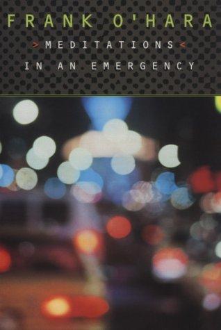 Frank O'Hara: Meditations in an Emergency (Paperback, Grove Press)