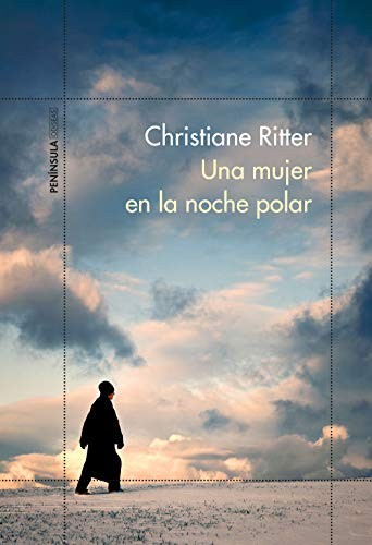 Carles Andreu Saburit, Christiane Ritter: Una mujer en la noche polar (Paperback, Spanish language, Ediciones Península)