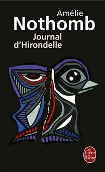Amélie Nothomb: Journal d'Hirondelle (French language, Albin Michel)