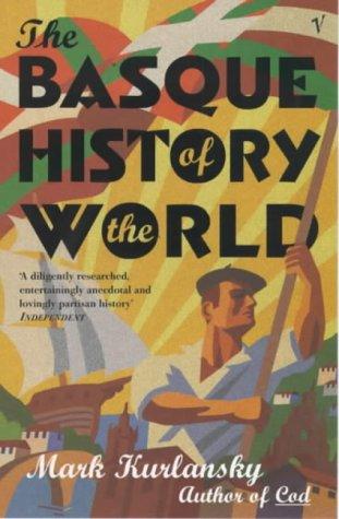 Mark Kurlansky: The Basque History of the World (Paperback, Vintage)