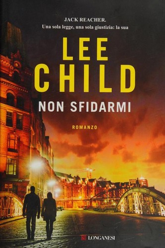 Lee Child: Non sfidarmi (Italian language, 2018, Longanesi)