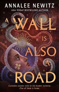 Annalee Newitz: A Wall Is Also A Road (Paperback, 2026, Little  Brown Book Group)