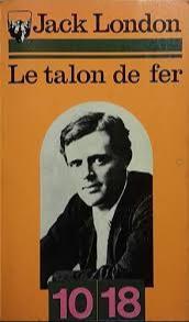 London.: Le talon de fer (French language, 1973, 10/18)