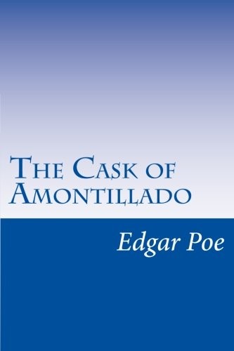 Edgar Allan Poe: The Cask of Amontillado (Paperback, CreateSpace Independent Publishing Platform)