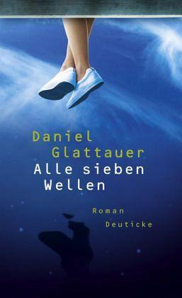 Daniel Glattauer: Alle sieben Wellen (Hardcover, German language, 2009, Deuticke, Zsolnay-Verlag)
