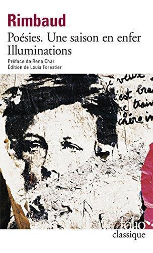 አርተር ራምቦ: Poésies - Derniers vers - Une saison en enfer - Illuminations (French language, 1999, Éditions Gallimard)