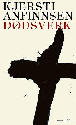 Kjersti Anfinnsen: Dødsverk (Hardcover, bokmål language, 2025, Kolon)