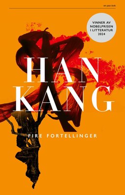 Jarne Byhre, Han Kang: Fire fortellinger (Hardcover, Norwegian language, 2025, Pax)