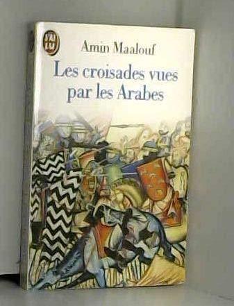 Amin Maalouf: Les Croisades vues par les Arabes (French language, J'ai Lu)