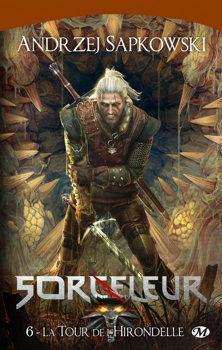 Andrzej Sapkowski: La Tour de l'hirondelle (French language, 2012, Milady)