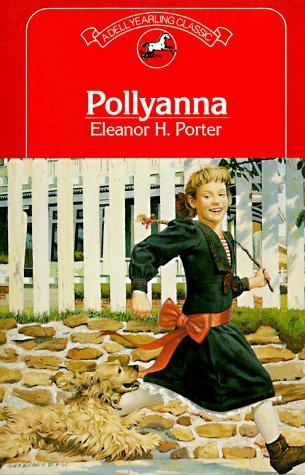 Eleanor Hodgman Porter: Pollyanna (Yearling)