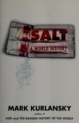 Mark Kurlansky: Salt (Hardcover, Rebound by Sagebrush)