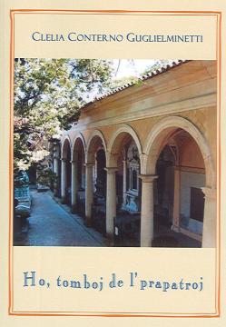 Clelia Conterno Guglielminetti: Ho, tomboj de l' prapatroj (Esperanto language, Iltis)