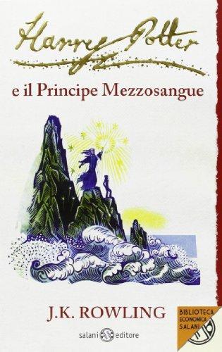 J.K. Rowling: Harry Potter e il Principe Mezzosangue (Italian Edition) (Italian language, 2013)