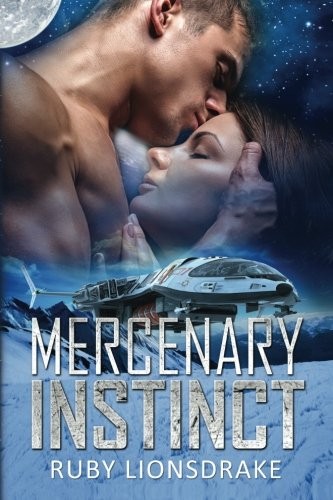 Ruby Lionsdrake: Mercenary Instinct (2015, CreateSpace Independent Publishing Platform)