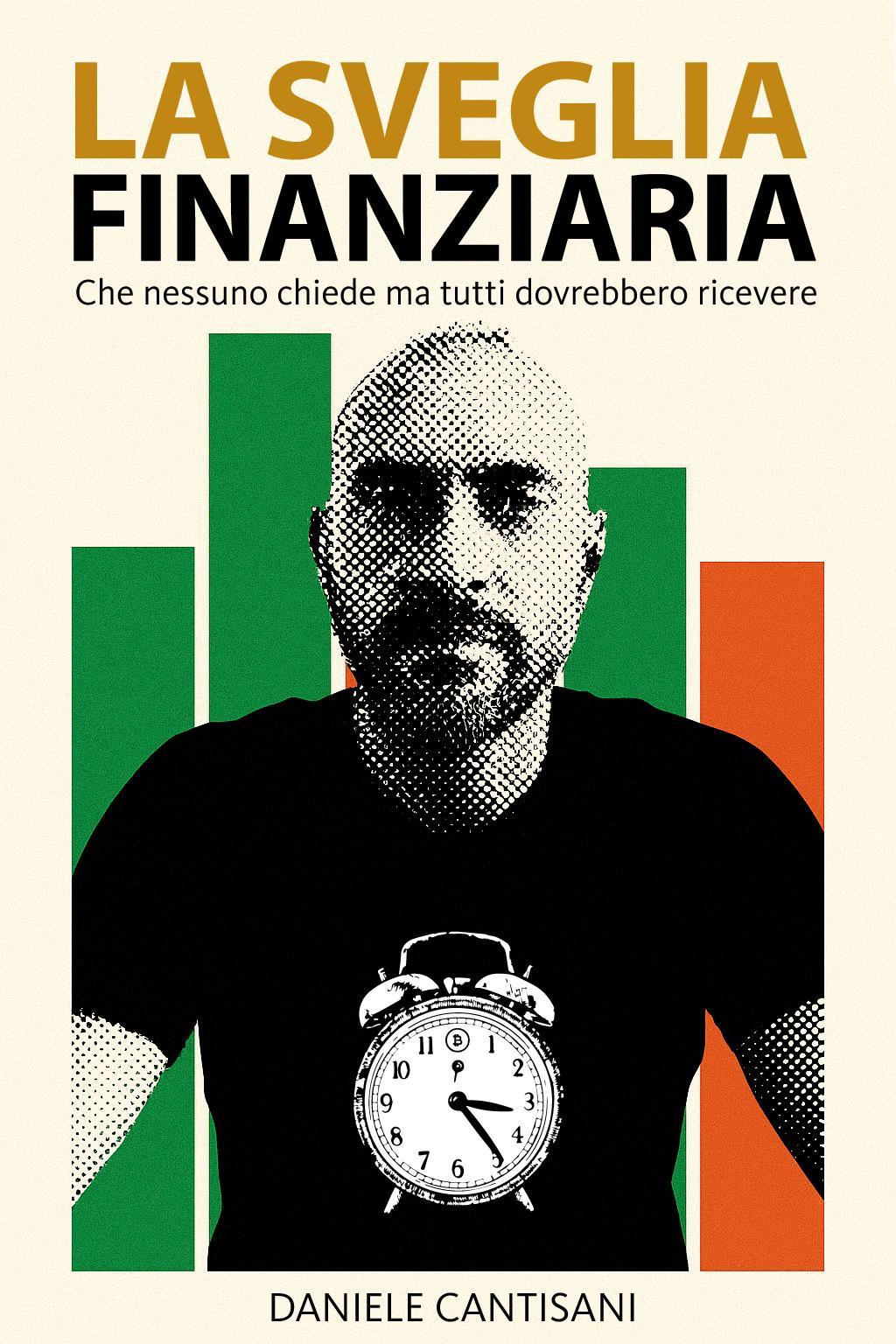 Daniele Cantisani: La Sveglia Finanziaria (Casa LIBRO)