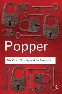 Karl Popper: Open Society and Its Enemies (2012, Taylor & Francis Group)
