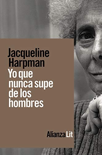 Alicia Martorell, Jacqueline Harpman: Yo que nunca supe de los hombres (Paperback, Alianza Editorial)