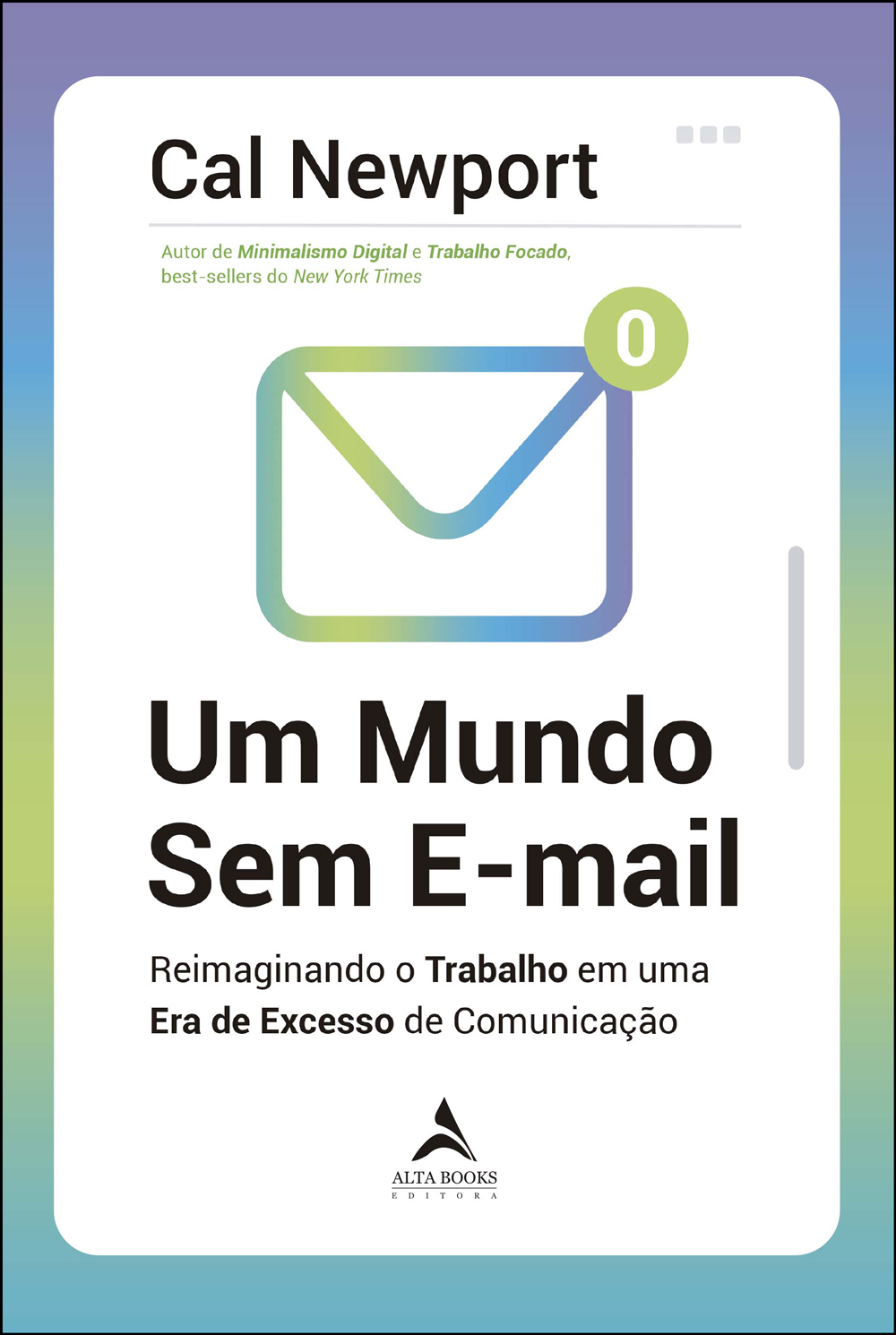 Cal Newport: Um Mundo Sem E-mail (Paperback, Português language, Alta Books)
