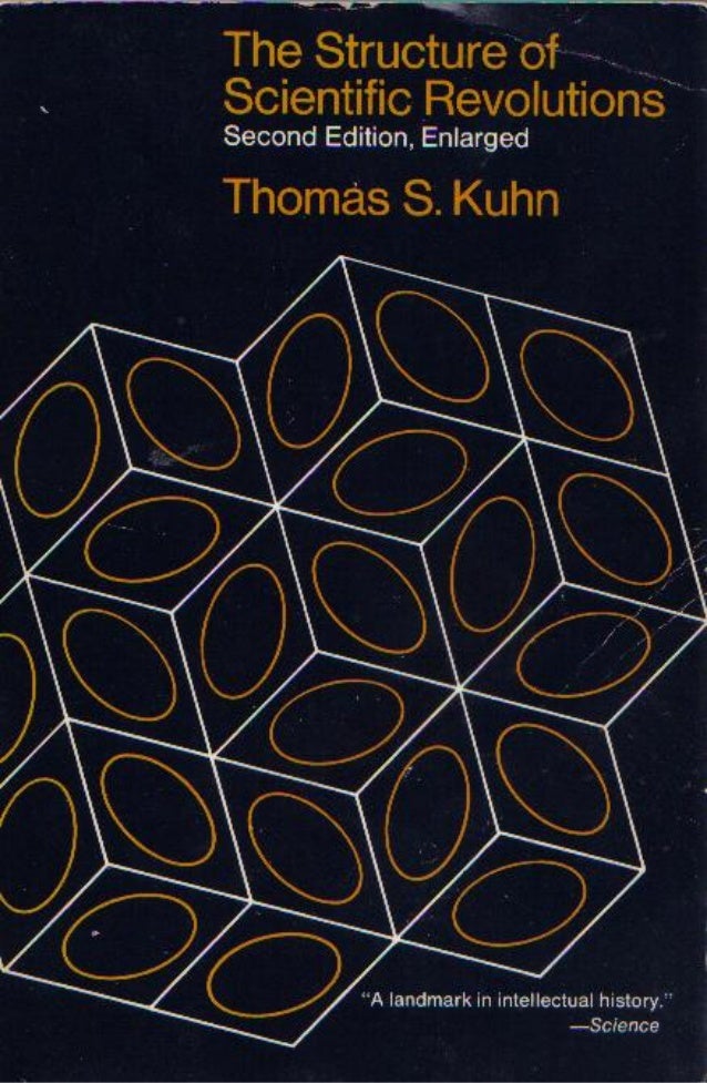 Thomas Kuhn: The Structure of Scientific Revolutions (1970, University of Chicago Press)