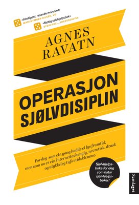 Agnes Ravatn: Operasjon sjølvdisiplin (Paperback, Norsk language, Samlaget)
