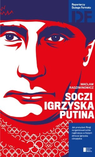 Radziwinowicz Wacaw: Soczi Igrzyska Putina (Paperback, Agora)