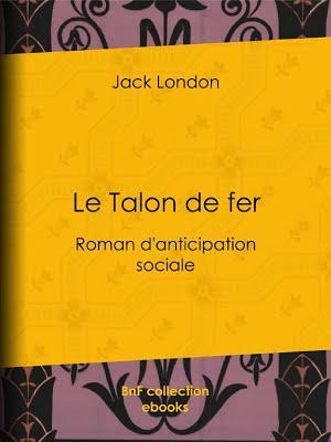London.: Le Talon de fer (French language)