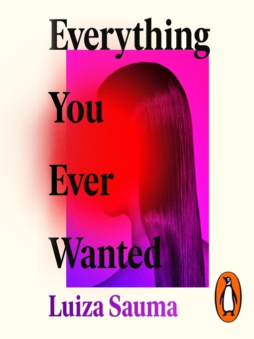 Luiza Sauma, Stephanie Racine (Narrator): Everything You Ever Wanted (AudiobookFormat, 2019, Penguin Books Ltd.)