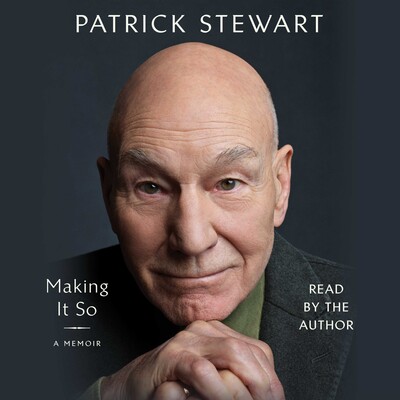 Patrick Stewart, To Be Confirmed Gallery: Making It So (AudiobookFormat, 2023, Simon & Schuster Audio)