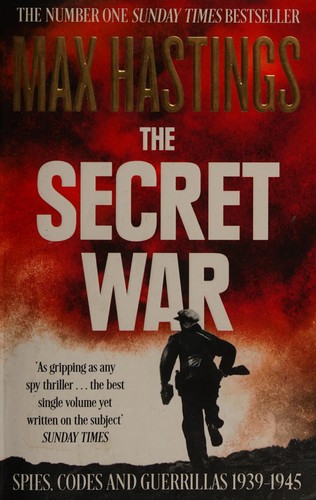 Max Hastings: The Secret War (2016)