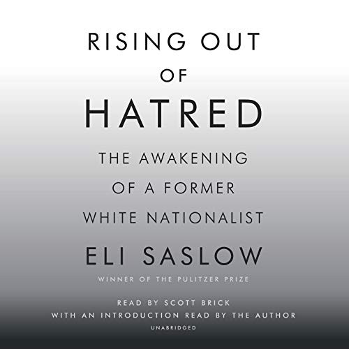 Eli Saslow: Rising Out of Hatred (2018, Random House Audio)