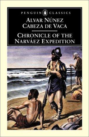 Álvar Núñez Cabeza de Vaca: Chronicle of the Narváez expedition (2002, Penguin Books)