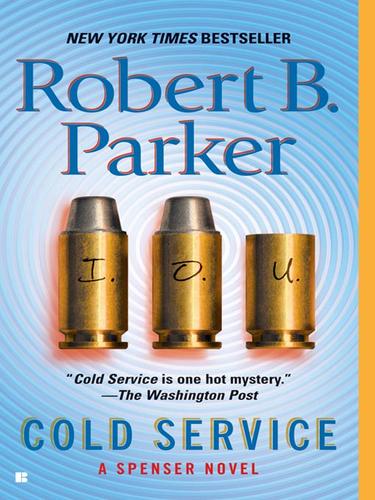 Robert B. Parker: Cold Service (EBook, 2008, Penguin Group USA, Inc.)