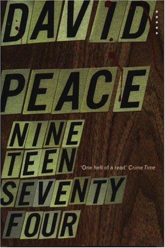 David Peace: Nineteen Seventy Four (A Five Star Title) (Paperback, Serpent's Tail)