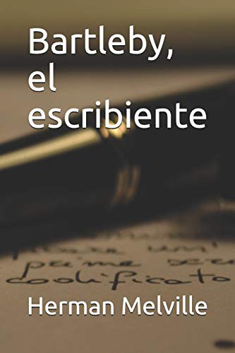 Herman Melville, Damilys Yanez: Bartleby, el escribiente (Paperback, 2019, Independently Published, Independently published)